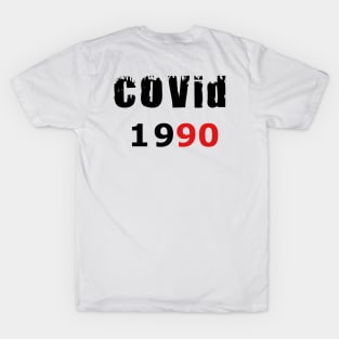 Covid 19 BIRTHDAY T-Shirt 1990 BIRTHDAY Party T-Shirt BIRTHDAY 1990 T-Shirt T-Shirt